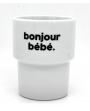 Gobelet / tasse / mug bonjour bébé