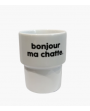 Gobelet / tasse / mug bonjour ma chatte