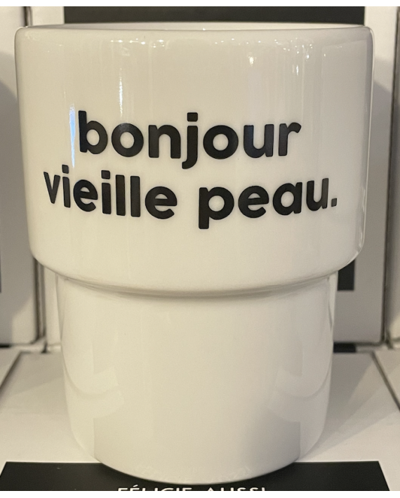 Gobelet / tasse / mug bonjour vieille peau